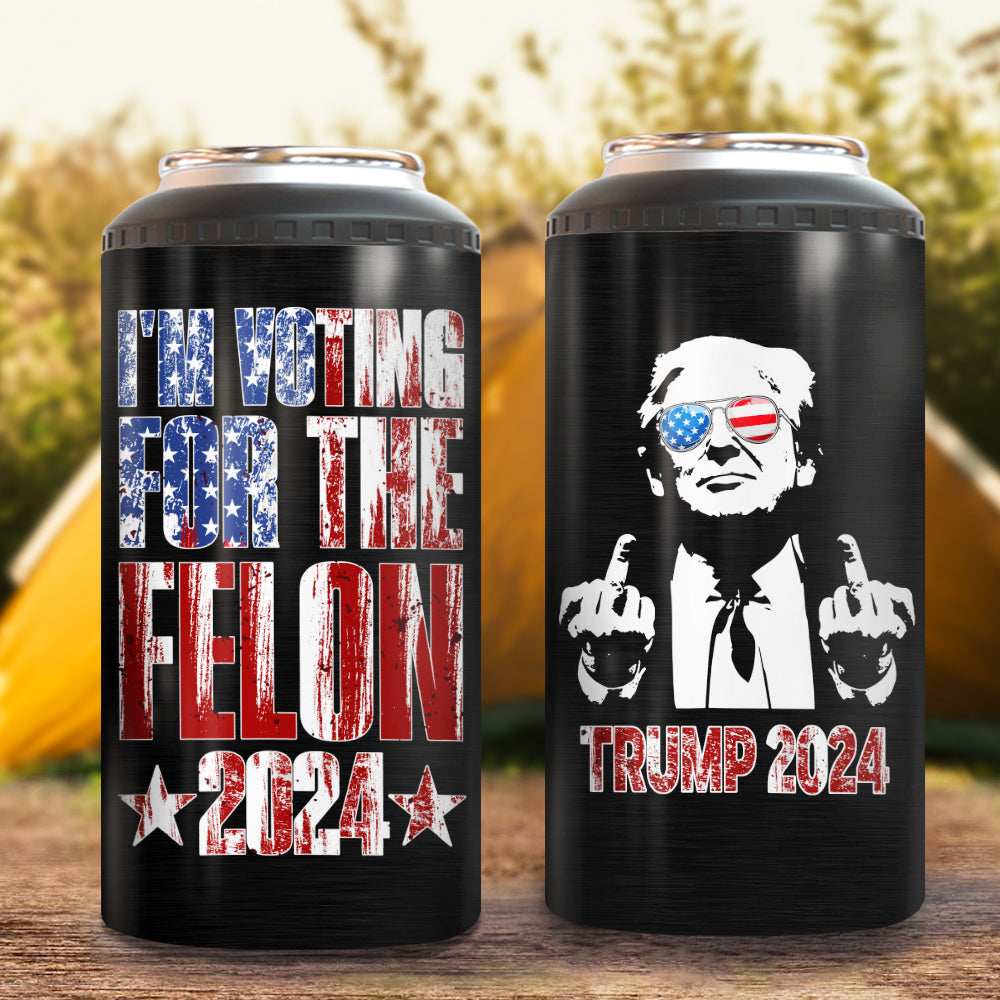 I Am Voting For The Felon 2024 Trump President Cooler Tumbler N369 62912
