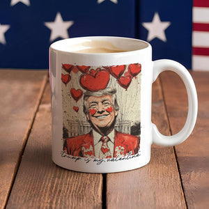 Donald Trump My Valentine White Mug TH10 64265