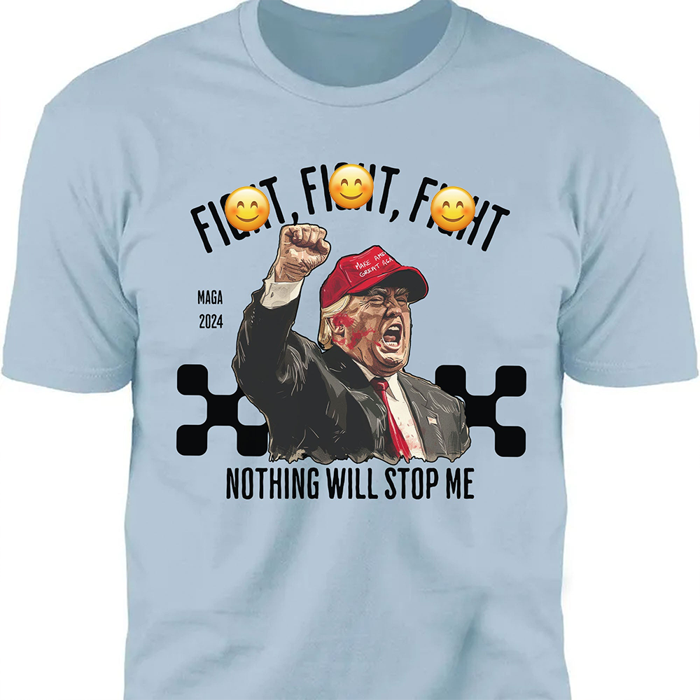 Nothing Will Stop Me | Trump Fi**t 2024 Shirt Pennsylvania Rally | Shirt Bright C1117 - GOP