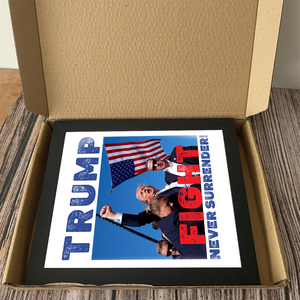 Trump Fight Never Surrender Picture Frame TH10 63459