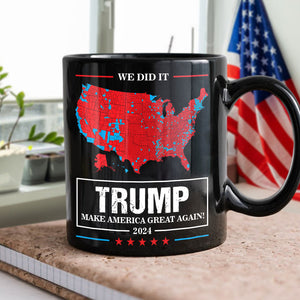 We Did It Trump Make America Great Again Black Mug HA75 63944