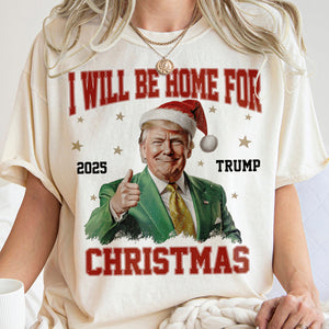 I'll Be Home for Christmas Trump Xmas Political Shirt HA75 63722