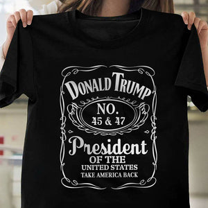 Donald J. Trump 45 & 47 President Of The United States Dark Shirt HA75 67044