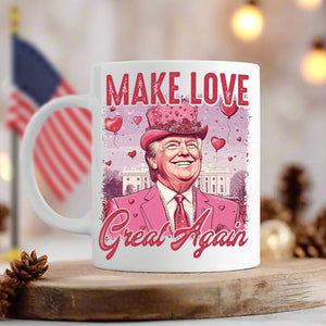 Make Love Great Again Funny Trump Valentine's Day White Mug HA75 64296