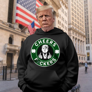 Cheers Fcker Donald Trump Patrick's Day Shirt TH10 64361