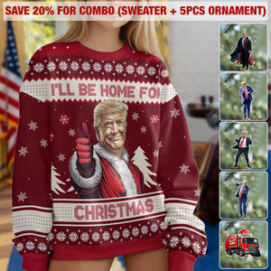 Trump I'll Be Home for Christmas Ugly Sweater HA75 63690