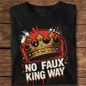 No Faux King Way Dark Shirt