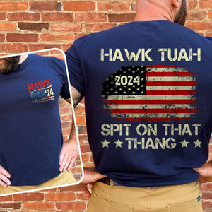 Hawk Tuah Spit On That Thang With US Flag Front And Back Shirt HO82 62832