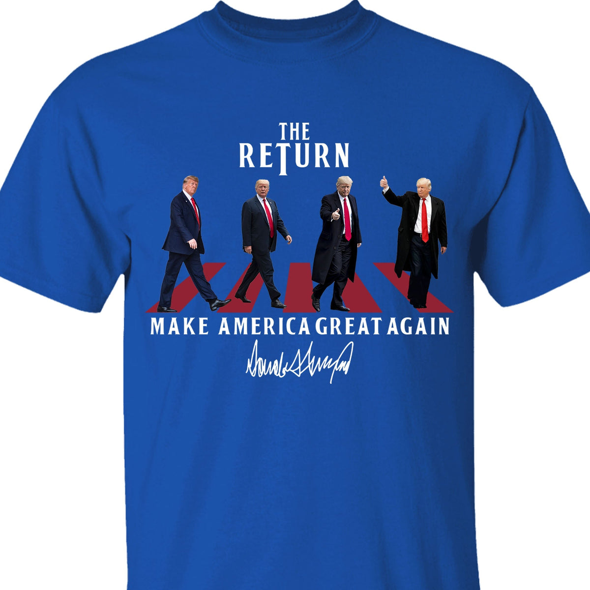 The Return MAGA Shirt | Donald Trump Homage Shirt | Donald Trump Fan Tees C898 - GOP 63339