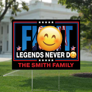 Personalized Donald Trump 2024 Fi**t Legends Never D** Yard Sign HO82 63228