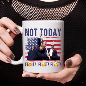 Not Today Fi**t Fi**t Fi**t Mug TH10 63159