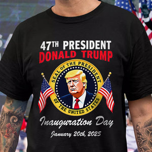 47th President Donald Trump Inauguration Day January 20th 2025 Dark Shirt HO82 65646