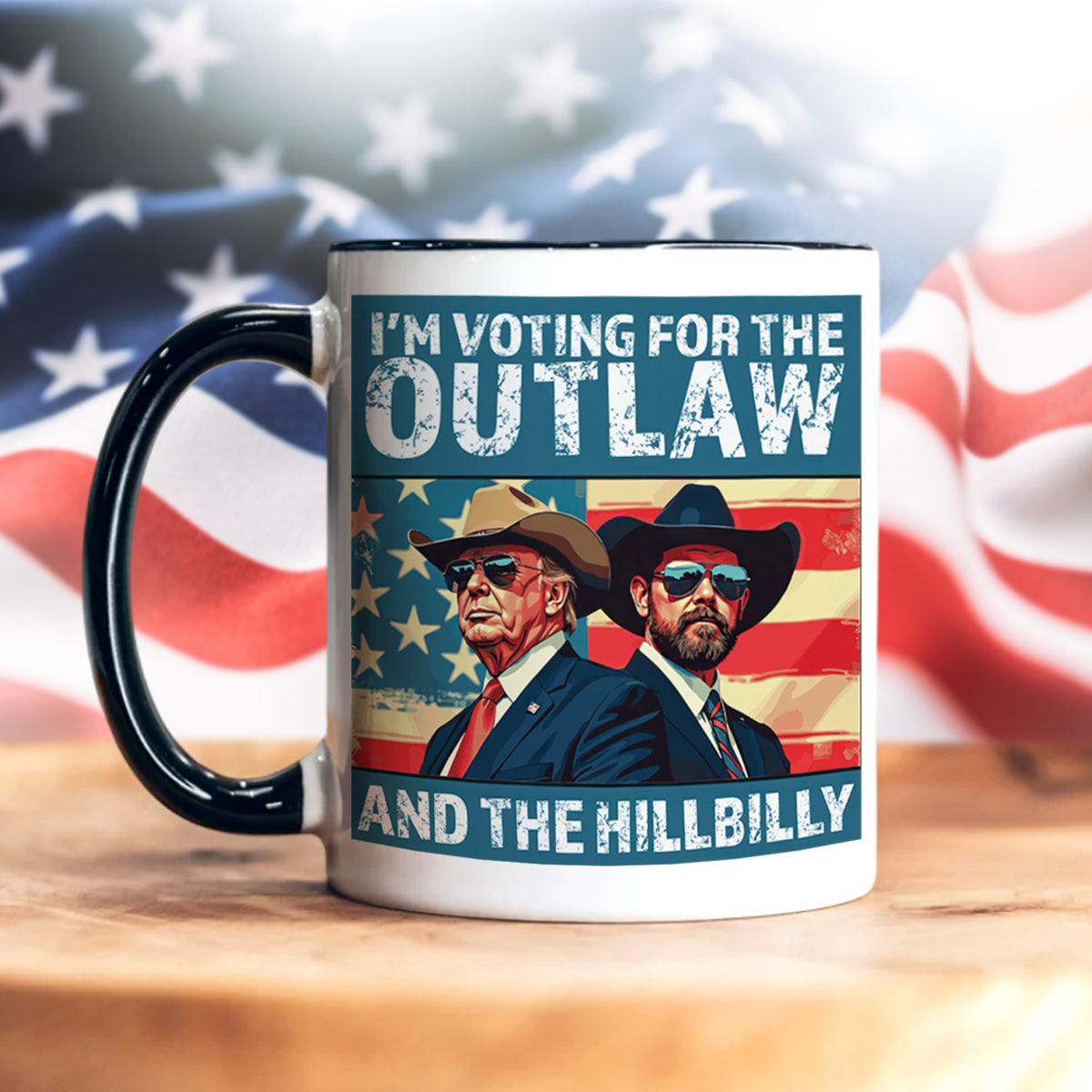 I'm Voting For The Outlaw And The Hillbilly Trump Vance Accent Mug HA75 63586