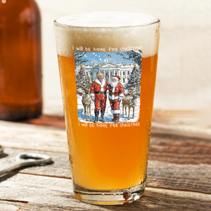 Trump Santa I Will Be Home For Christmas Beer Glass HA75 63659