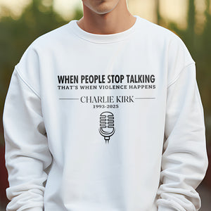 When People Stop Talking That When That's When Violence Happens Bright Shirt LM32 65429