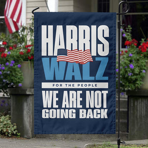 Harris Walz We Are Not Going Back Garden Flag HA75 63474