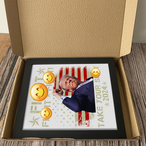 Fi**t Fi**t Fi**t Take Your Sh*t Donald Trump 2024 Picture Frame TH10 63451