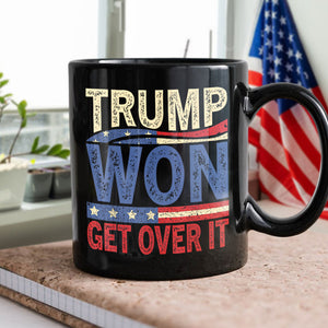 Get It Over Trump Won Black Mug HO82 65318