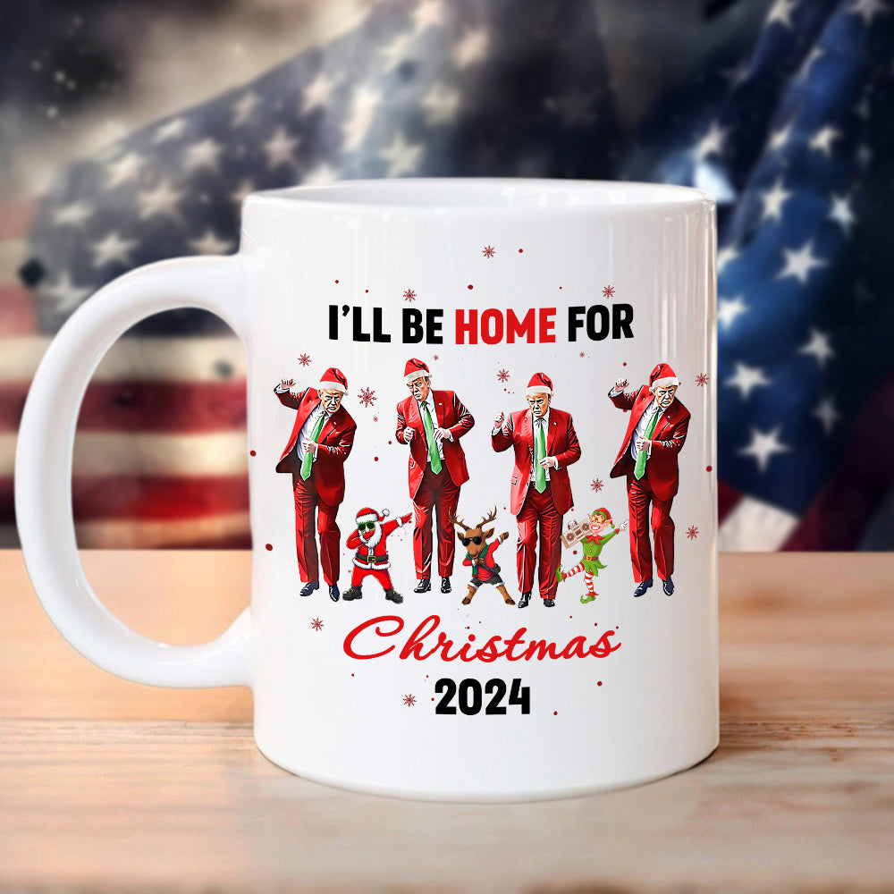 Let's Dance Together Trump Will Be Home For Christmas White Mug LM32 65011