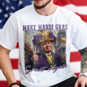 Trump Make Mardi Gras Great Again - Funny Trump Mardi Gras Bright Shirt CH07 67264