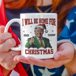 I'll Be Home for Christmas Trump Xmas Political Mug HA75 63724