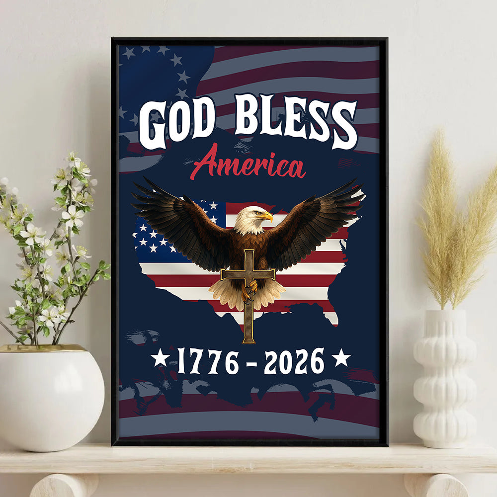 Personalized Patriotic 250th Anniversary God Bless America Eagle 1776–2026 Canvas Poster HO82 901446