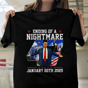 Ending Of A Nightmare Donald Trump Shirt TH10 64319