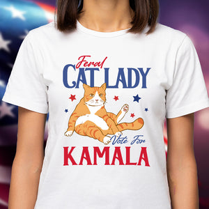 Feral Cat Lady Vote For Kamala Bright Shirt HA75 63502