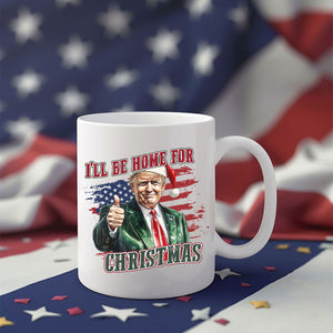 Trump I'll Be Home for Christmas - Trump With US Flag Mug HA75 63700