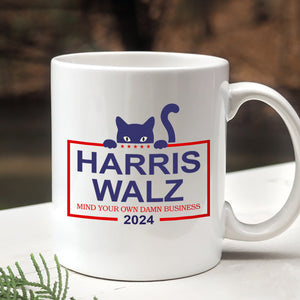 Mind Your Own Damn Business Harris Walz Mug HA75 63530