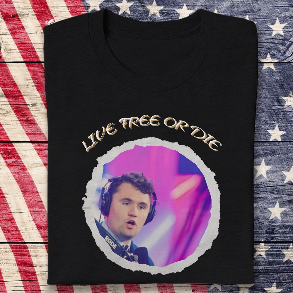 Charlie Kirk - Live Free Or Die Dark Shirt HO82 65790
