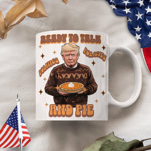 Trump Politics, Policies And Pie - Patriotic White Mug LM32 63815