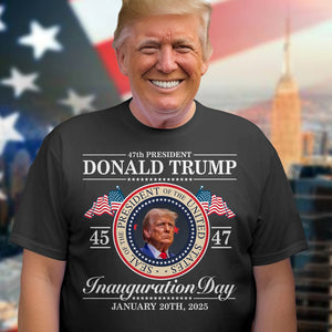 Donald Trump 47th President Dark Shirt - Inauguration Day 2025 Edition LM32 65101