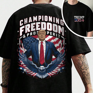 Trump Championing Freedoom Front And Back Shirt HA75 62772