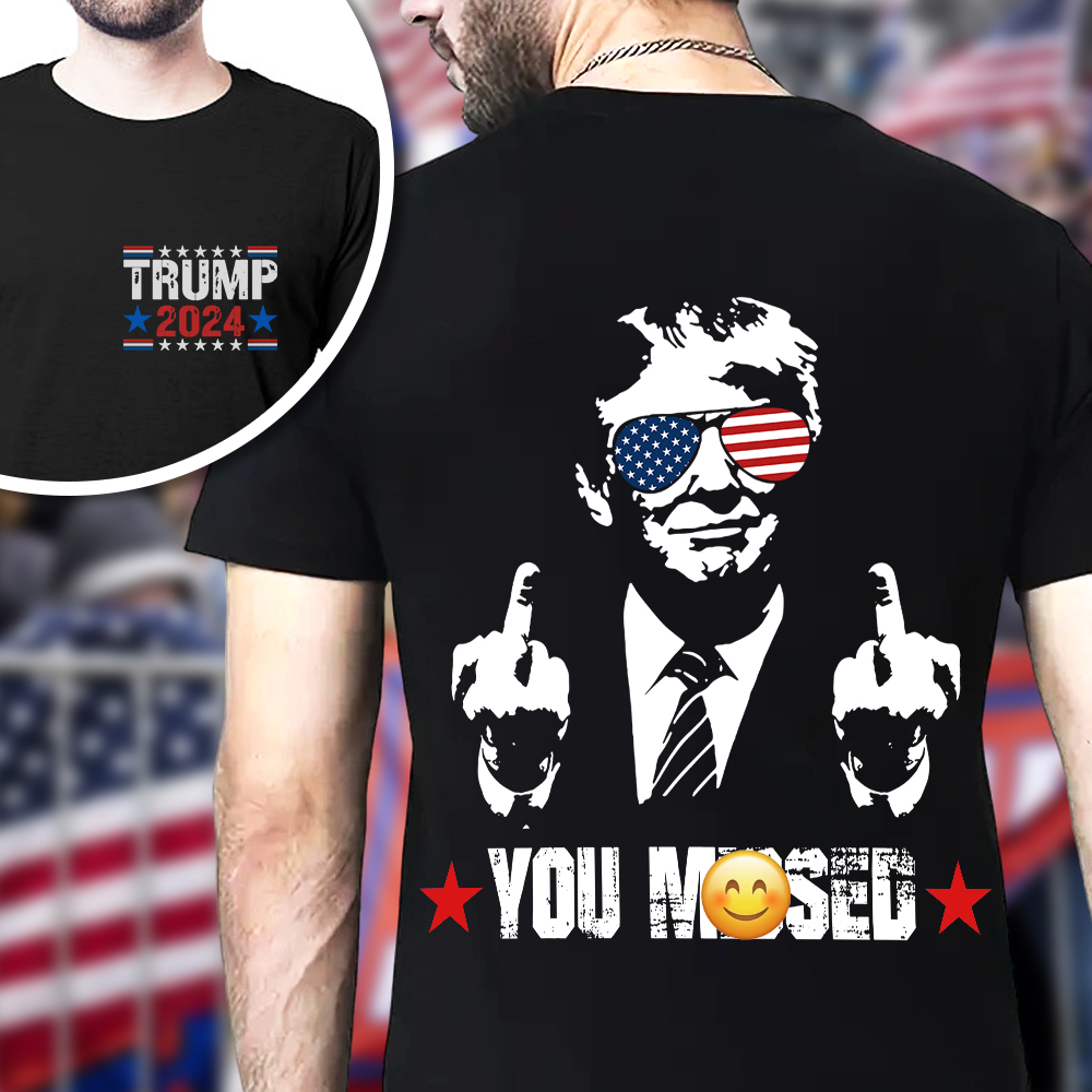 You M**sed Donald Trump Fi**t Middle Finger Front And Back Shirt HA75 63252