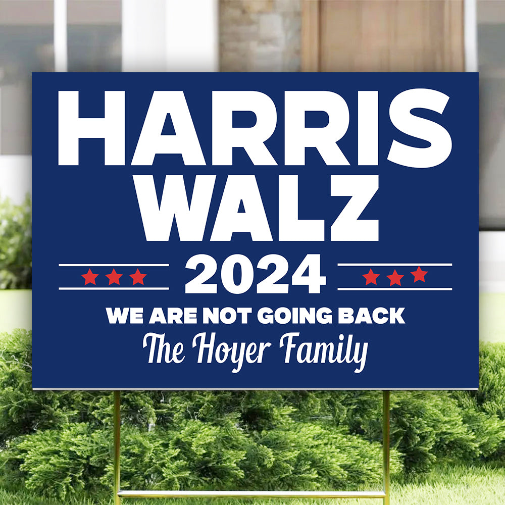 Harris Walz 2024 We Are Not Going Back Yard Sign HA75 63478