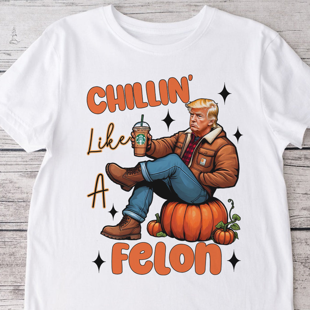 Chilling Like A Felon Trump Halloween Gift Bright Shirt HO82 63372