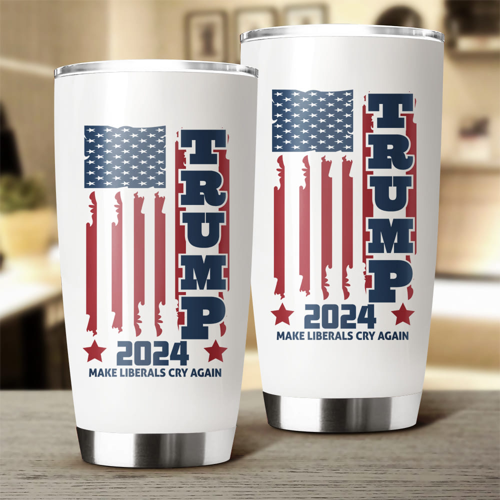 Trump 2024 Make Liberals Cry Again Fat Tumbler TH10 62777
