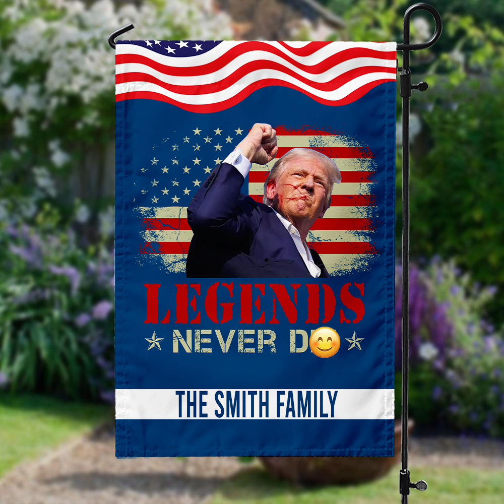 Legends Never D** Donald Trump Garden Flag TH10 63083