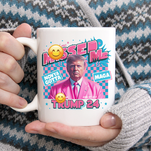 M**sed Me Trump 24 Mug HA75 63118