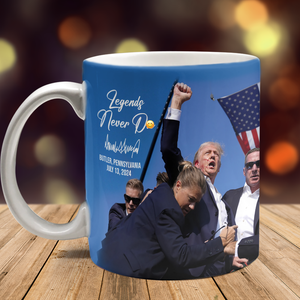 Legends Never D** | Trump Fi**t 2024 Mug | Trump Pennsylvania Rally | Trump Fi**t Mug C1119 - GOP