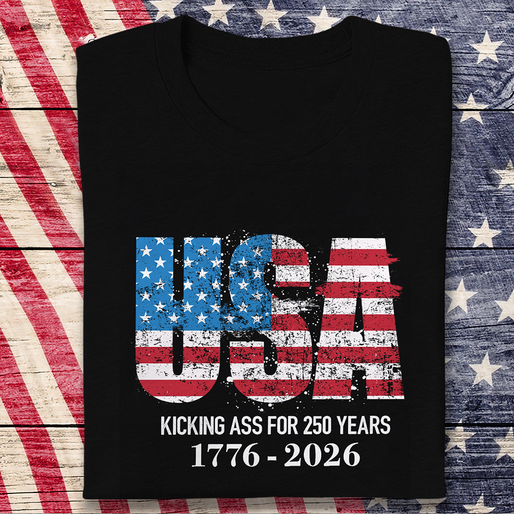 Kicking Ass For 250 Years Of Freedom Patriot Dark Shirt LM32 895157