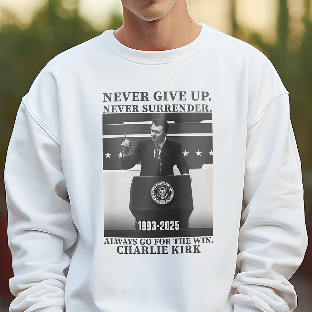 Never Give Up, Never Surrender, The Winner Charlie Kirk Bright Shirt TH10 64421