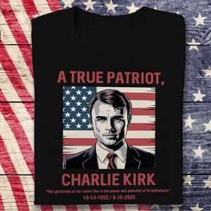 A True Patriot, Pray For Charlie Kirk 1993 - 2025, Memorial Dark Shirt TH10 64403