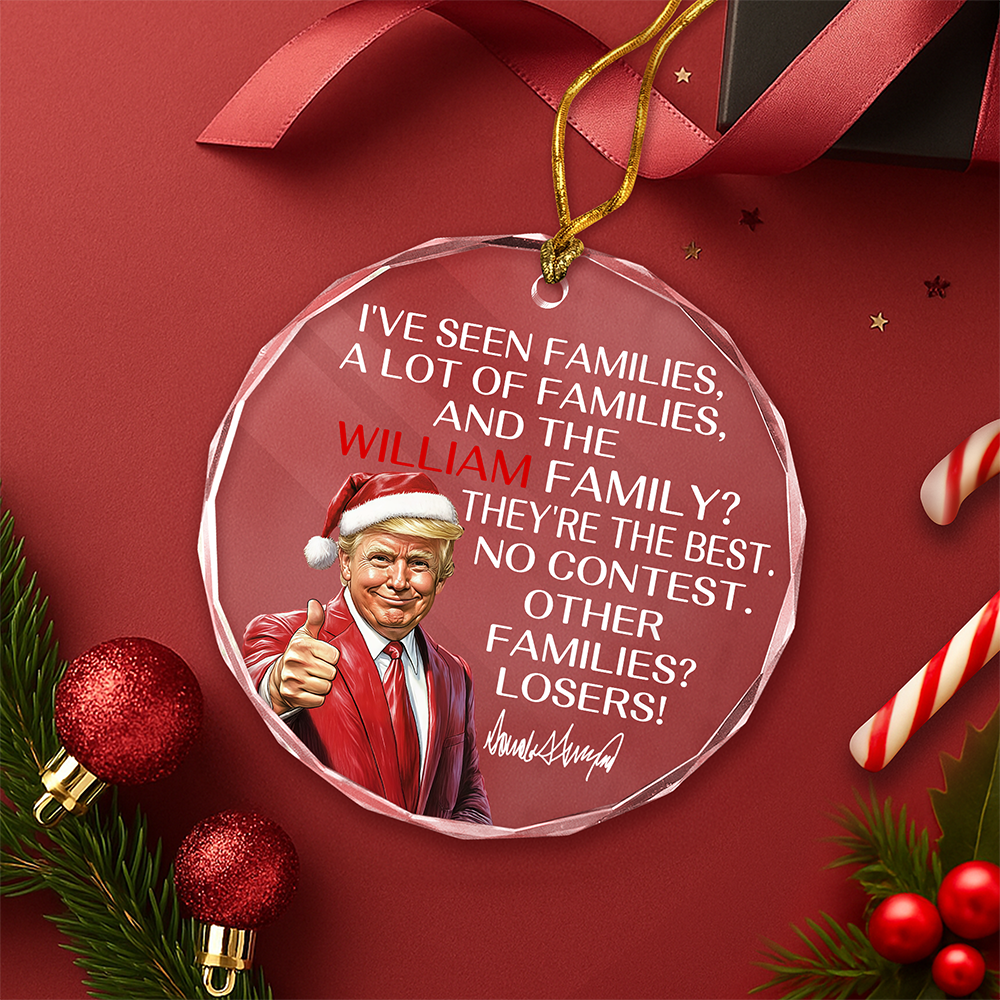 Personalized Gift Funny Trump Christmas I've Seen Families Ceramic Ornament LM32 65063