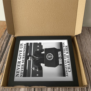 Never Give Up, Never Surrender, The Winner Charlie Kirk Picture Frame TH10 64429