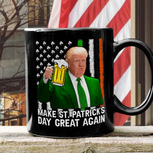 Make St Patrick's Day Great Again Funny Trump Beer Drinking Black Mug HO82 65630