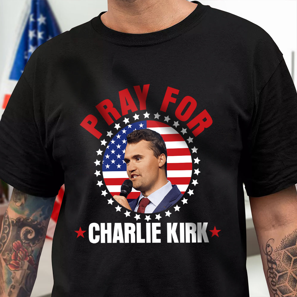 Pray for Charlie Kirk Dark Shirt HA75 64448