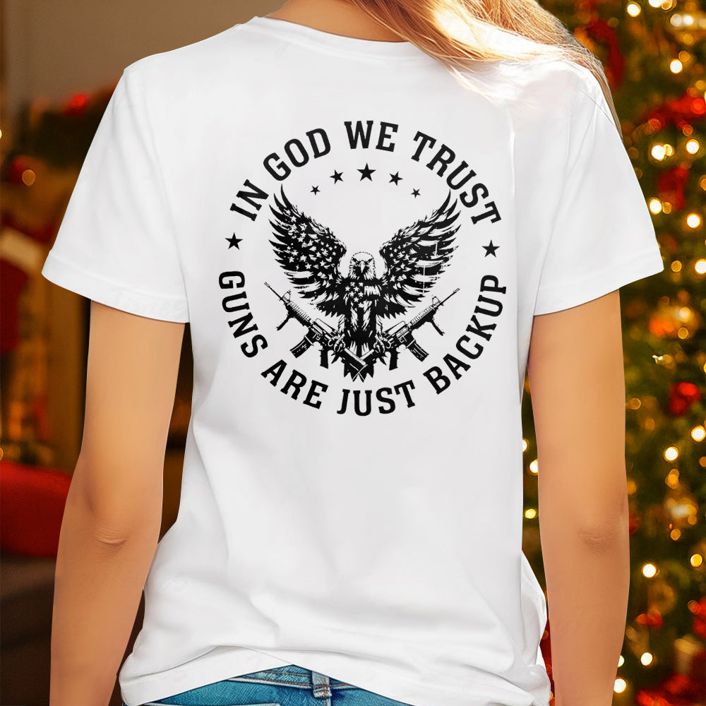 In God We Trust Eagle - Guns Are Just Backup Bright Backside Shirt LM32 895465