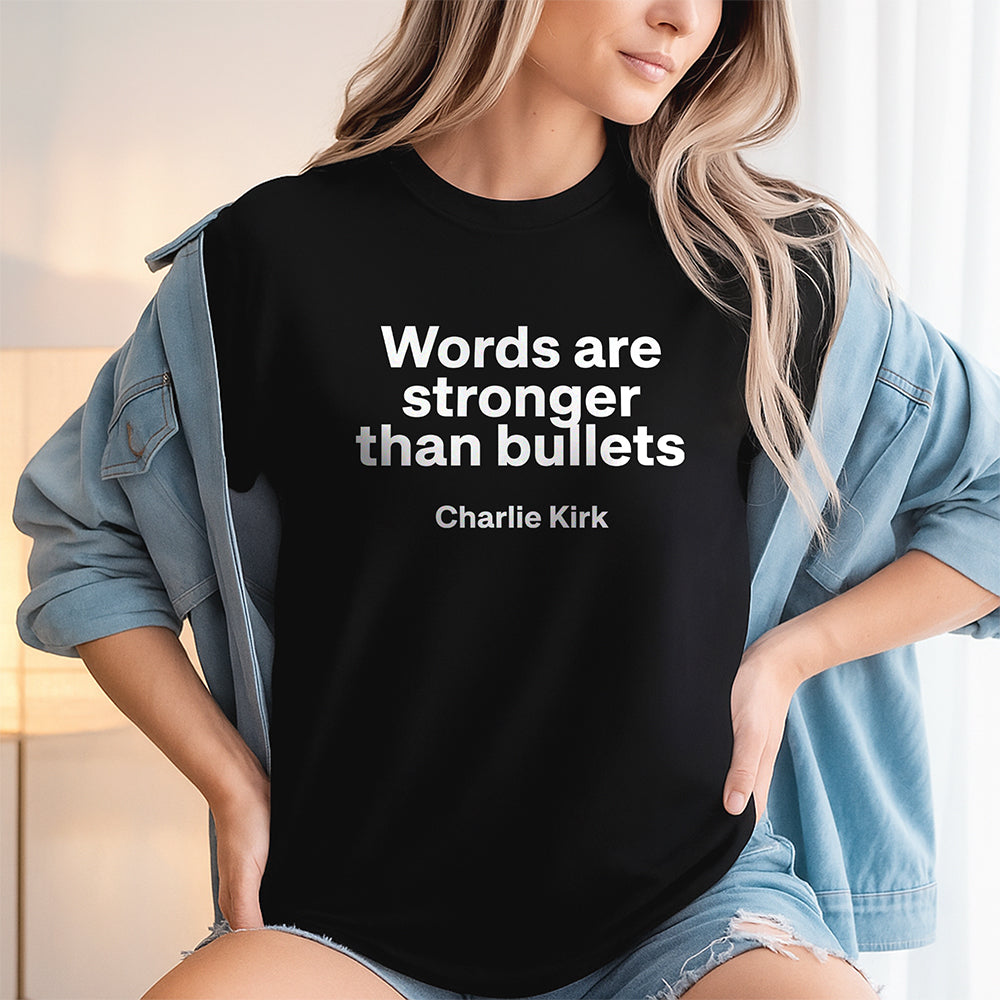 Words Are Stronger Than Bullets - Charlie Kirk Dark Shirt HO82 65840